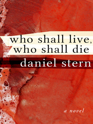cover image of Who Shall Live, Who Shall Die